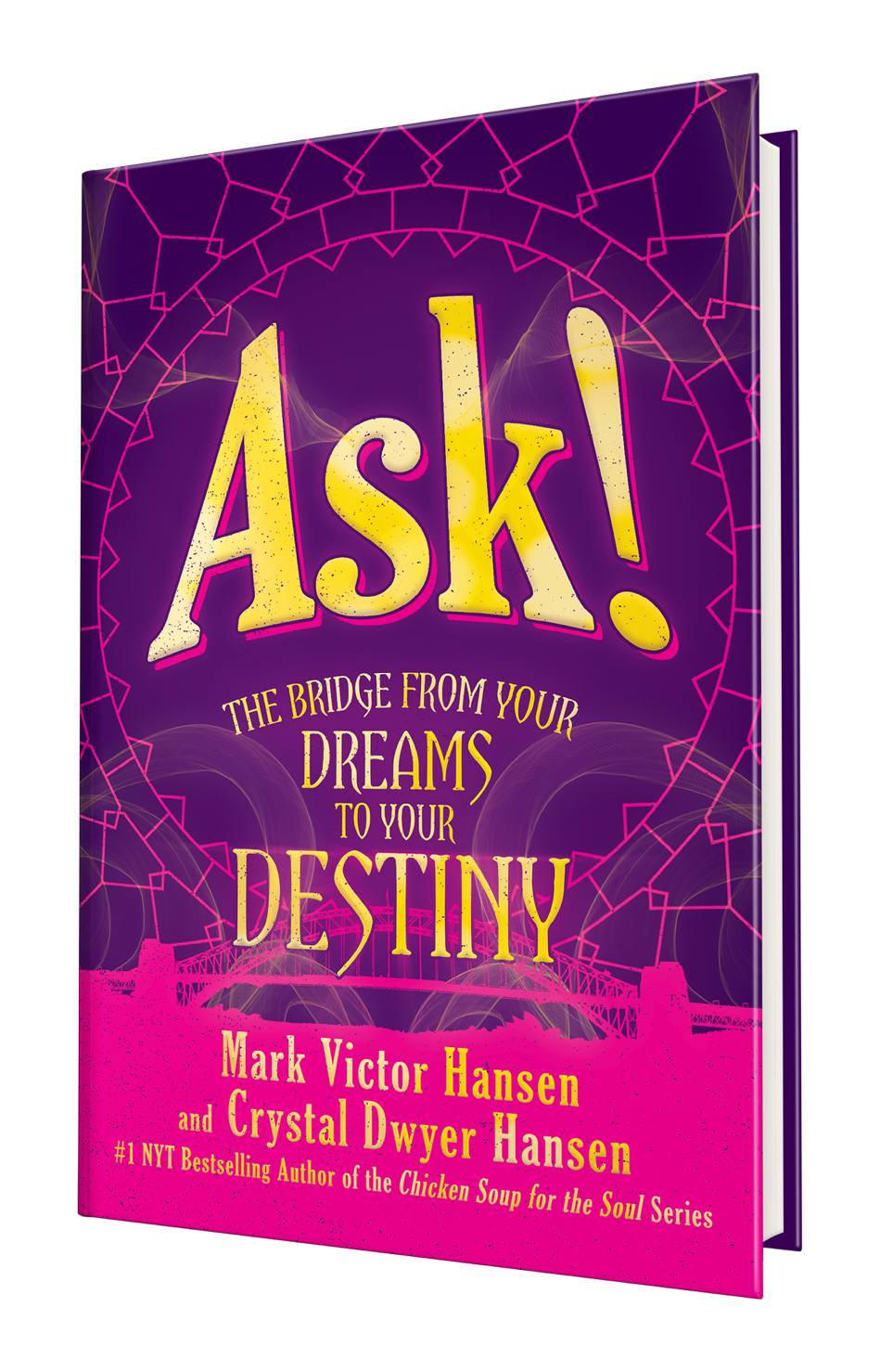 ASK!, Mark Victor Hansen, Crystal Dwyer Hansen, dreams, purpose, faith, calling, destiny, leadership, transformation, lifestyle