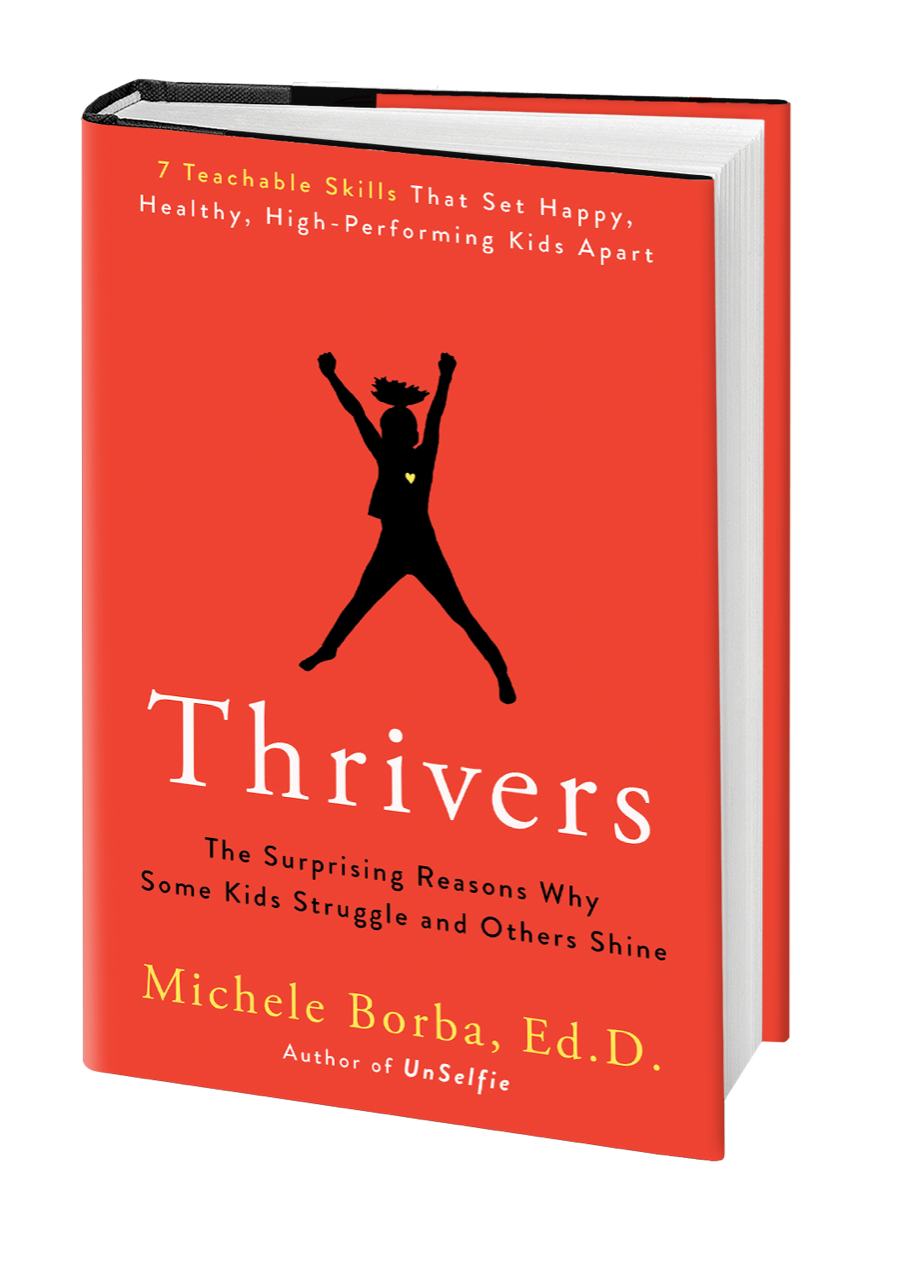 Dr. Michele Borba, Thrivers, Unselfie, parenting, resiliency, leadership, create your now, confidence, how to raise resilient kids, 